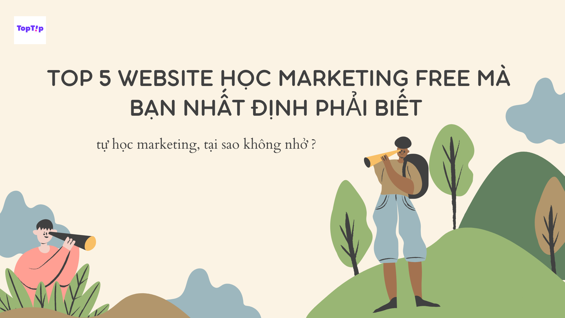 TopTip Top 5 Website Học Marketing Miễn Phí Mà Bạn Nhất Định Nên Biết